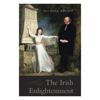 "Irish Enlightenment" - "" ("Brown Michael")