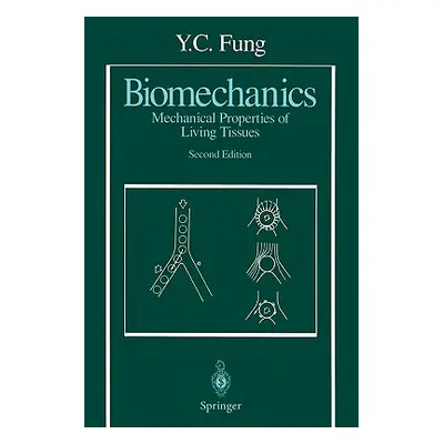 "Biomechanics: Mechanical Properties of Living Tissues" - "" ("Fung Y. C.")