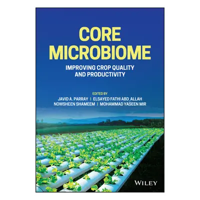 "Core Microbiome: Improving Crop Quality and Productivity" - "" ("Parray Javid A.")