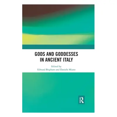 "Gods and Goddesses in Ancient Italy" - "" ("Bispham Edward")