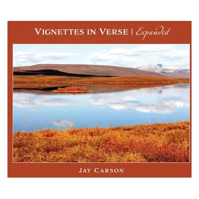 "Vignettes In Verse Expanded" - "" ("Carson Jay")