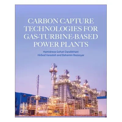 "Carbon Capture Technologies for Gas-Turbine-Based Power Plants" - "" ("Darabkhani Hamidreza Goh