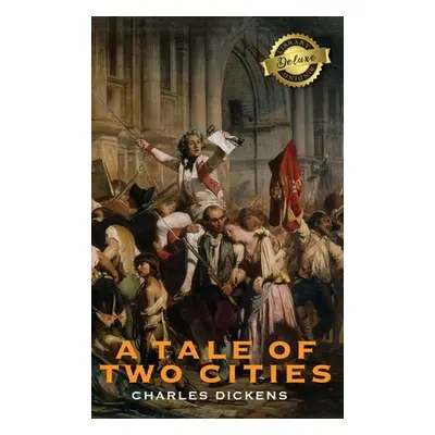 "A Tale of Two Cities (Deluxe Library Binding)" - "" ("Dickens Charles")