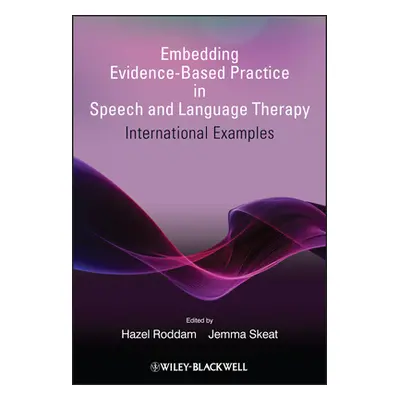 "Embedding Evidence-Based Practice in Speech and Language Therapy: International Examples" - "" 