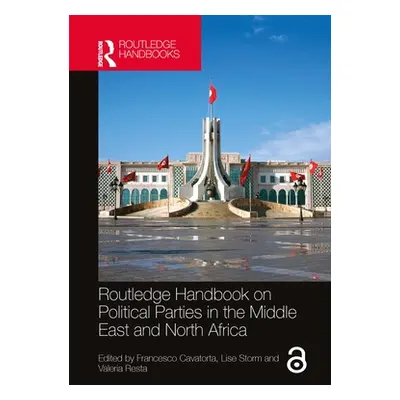 "Routledge Handbook on Political Parties in the Middle East and North Africa" - "" ("Cavatorta F