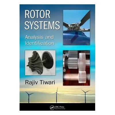 "Rotor Systems: Analysis and Identification" - "" ("Tiwari Rajiv")