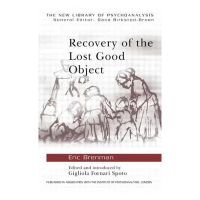 "Recovery of the Lost Good Object" - "" ("Brenman Eric")