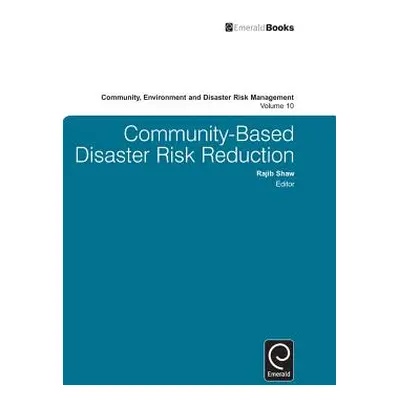 "Community-Based Disaster Risk Reduction" - "" ("Shaw Rajib")