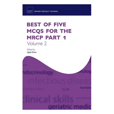 "Best of Five McQs for the MRCP Part 1 Volume 2" - "" ("Khan Iqbal")