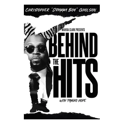 "Behind the Hits: Drumma Boy" - "" ("Drumma Boy Gholson Christopher")