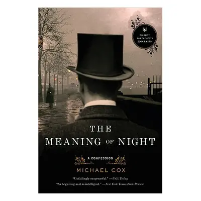 "The Meaning of Night: A Confession" - "" ("Cox Michael")