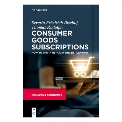 "Consumer Goods Subscriptions" - "" ("Bischof Rudolph Severin Thomas")