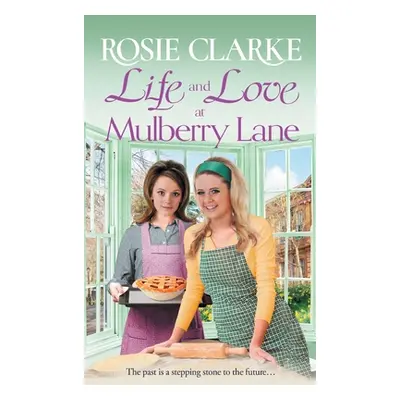 "Life and Love at Mulberry Lane" - "" ("Clarke Rosie")