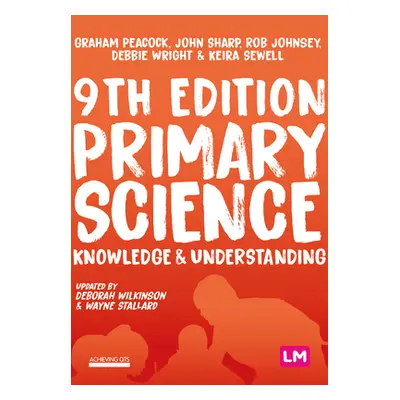 "Primary Science: Knowledge and Understanding" - "" ("Peacock Graham A.")