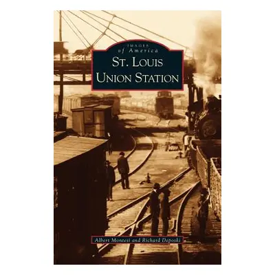 "St. Louis Union Station" - "" ("Montesi Albert J.")