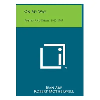 "On My Way: Poetry And Essays, 1912-1947" - "" ("Arp Jean")