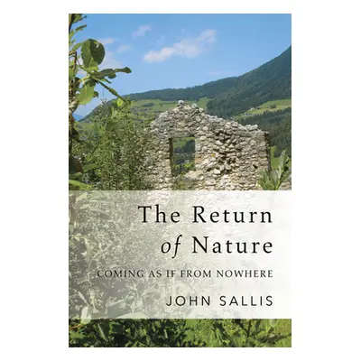 "The Return of Nature: On the Beyond of Sense" - "" ("Sallis John")