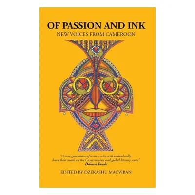 "Of Passion and Ink: New Voices from Cameroon" - "" ("Macviban Dzekashu")