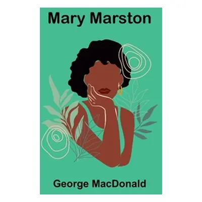 "Mary Marston" - "" ("MacDonald George")