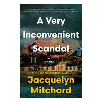 "A Very Inconvenient Scandal" - "" ("Mitchard Jacquelyn")