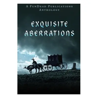 "Exquisite Aberrations" - "" ("Moran Laurie")