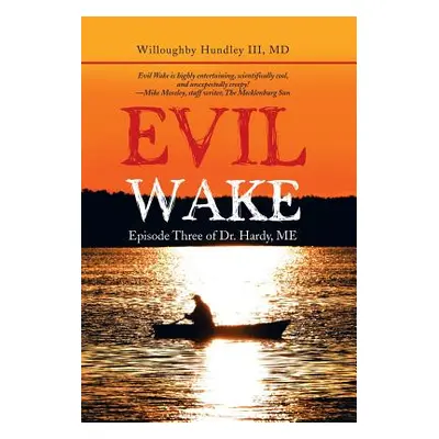 "Evil Wake: Episode Three of Dr. Hardy, Me" - "" ("Hundley Willoughby III")