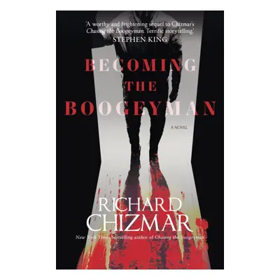 "Becoming the Boogeyman" - "" ("Chizmar Richard")