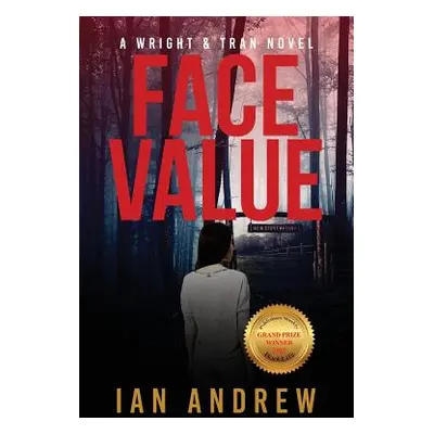 "Face Value: A Wright & Tran Novel" - "" ("Andrew Ian")