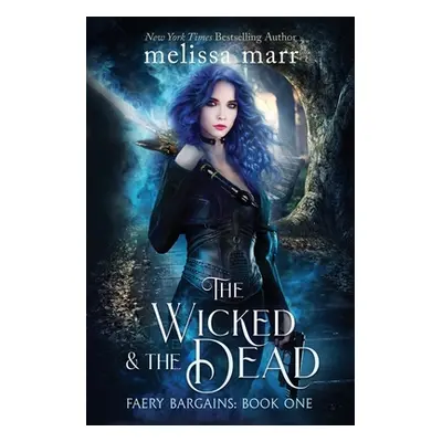 "The Wicked & The Dead" - "" ("Marr Melissa")