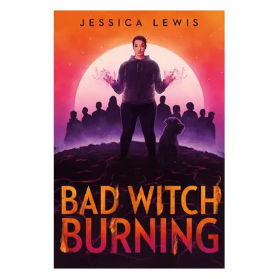 "Bad Witch Burning" - "" ("Lewis Jessica")