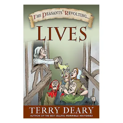 "The Peasants' Revolting Lives" - "" ("Deary Terry")