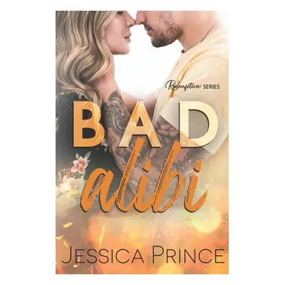 "Bad Alibi" - "" ("Prince Jessica")