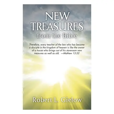 "New Treasures from the Bible" - "" ("Gielow Robert")