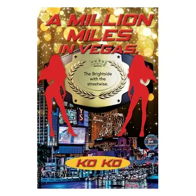 "A Million Miles in Vegas: The Brightside with the Streetwise" - "" ("Ko Ko")