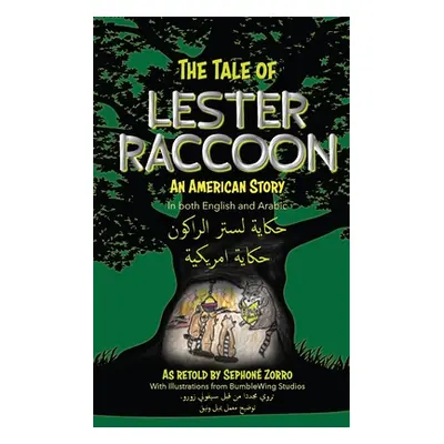 "The Tale of Lester Raccoon: An American Story" - "" ("Zorro Sephone")