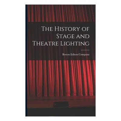 "The History of Stage and Theatre Lighting" - "" ("Boston Edison Company")