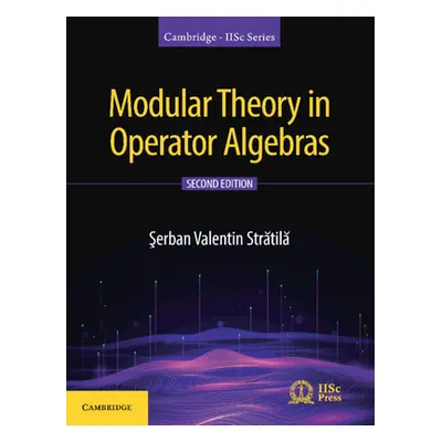 "Modular Theory in Operator Algebras" - "" ("Strătilă Şerban Valentin")