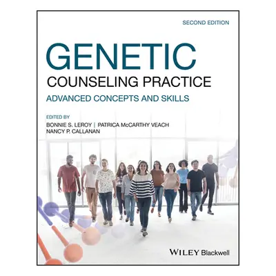 "Genetic Counseling Practice: Advanced Concepts and Skills" - "" ("Veach Patricia M.")