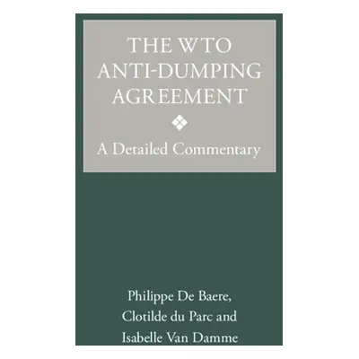 "The Wto Anti-Dumping Agreement: A Detailed Commentary" - "" ("de Baere Philippe")