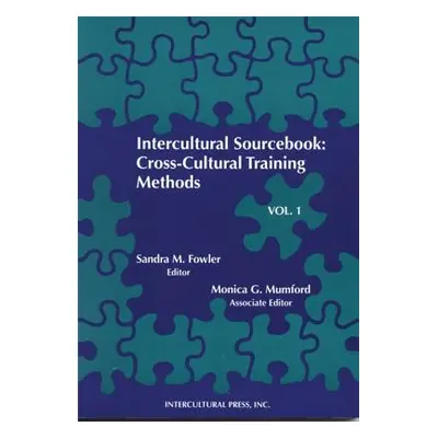 "Intercultural Sourcebook Vol 1: Cross-Cultural Training Methods" - "" ("Fowler Sandra M.")