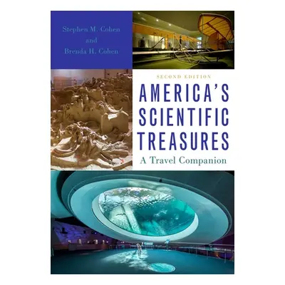 "America's Scientific Treasures: A Travel Companion" - "" ("Cohen Stephen M.")