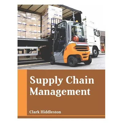 "Supply Chain Management" - "" ("Hiddleston Clark")