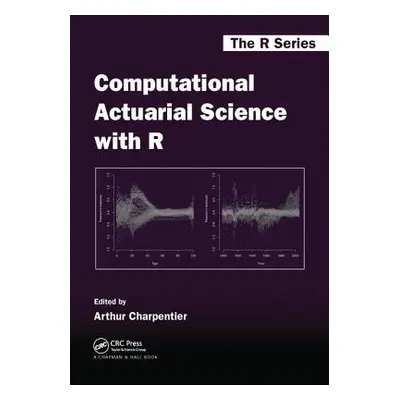 "Computational Actuarial Science with R" - "" ("Charpentier Arthur")