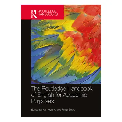 "The Routledge Handbook of English for Academic Purposes" - "" ("Hyland Ken")