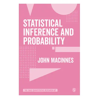 "Statistical Inference and Probability" - "" ("MacInnes John")