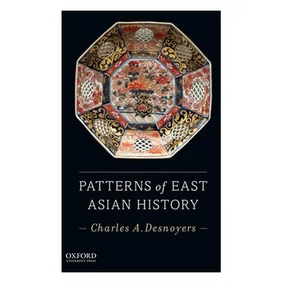 "Patterns of East Asian History" - "" ("Desnoyers Charles A.")