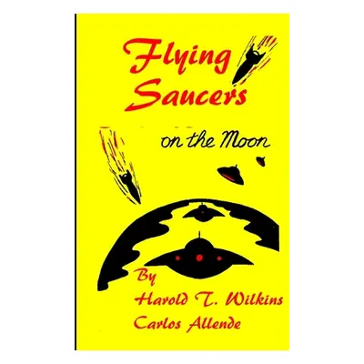 "Flying Saucers on the moon" - "" ("Wilkins Harold T.")