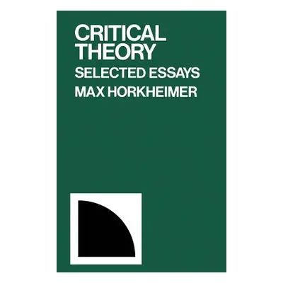 "Critical Theory" - "" ("Horkheimer Max")