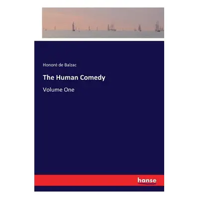 "The Human Comedy: Volume One" - "" ("Balzac Honor de")