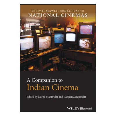 "A Companion to Indian Cinema" - "" ("Majumdar Neepa")